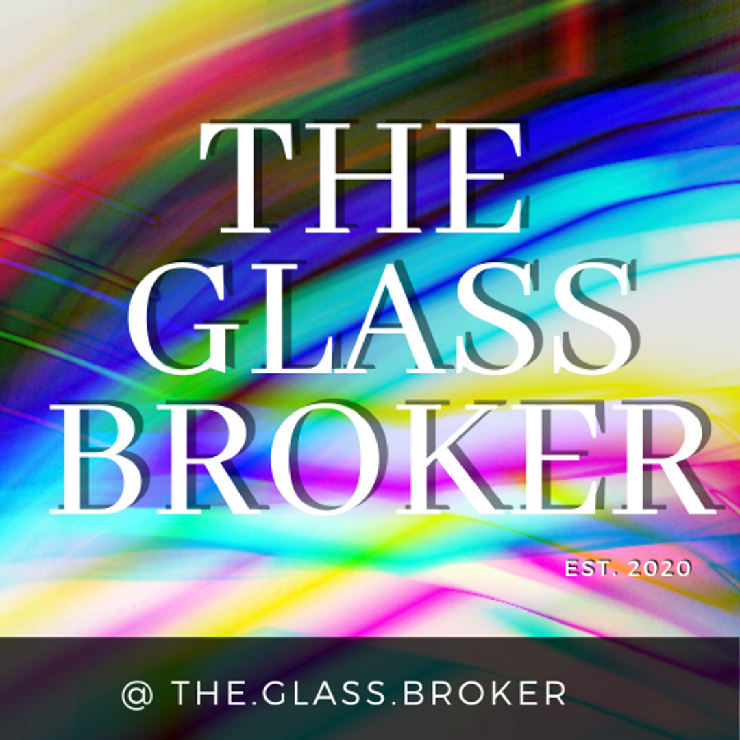 The Glass Broker