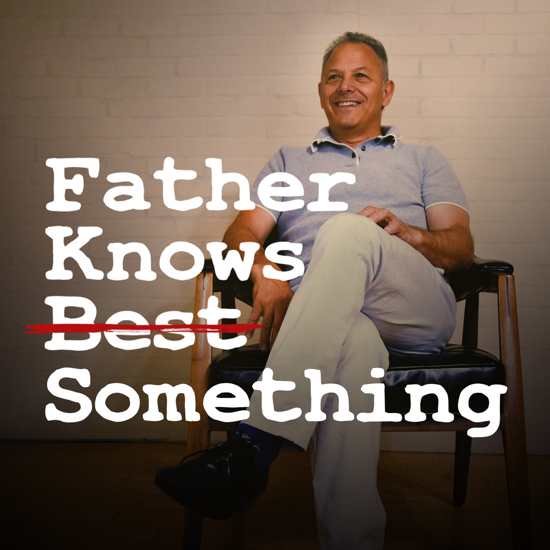 Father Knows Something