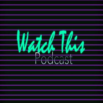 Watch This Podcast's Patreon profile picture