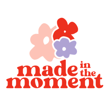 Made in the Moment