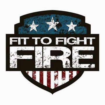 FIT TO FIGHT FIRE