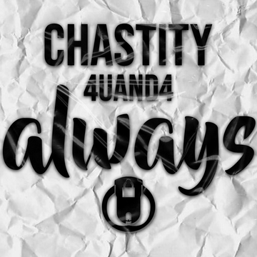 Chastity4uand4always