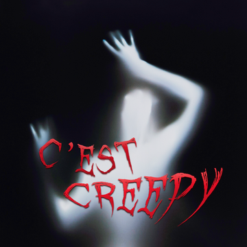 C'est creepy