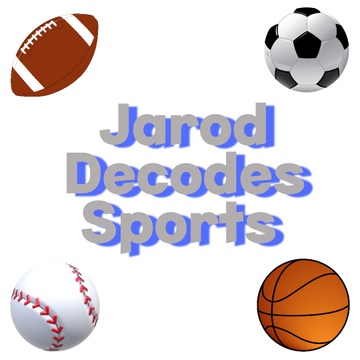 Jarod Decodes Sports