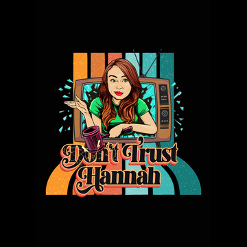 Don’t Trust Hannah
