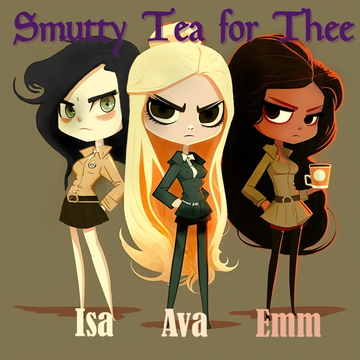 Smutty Tea for Thee
