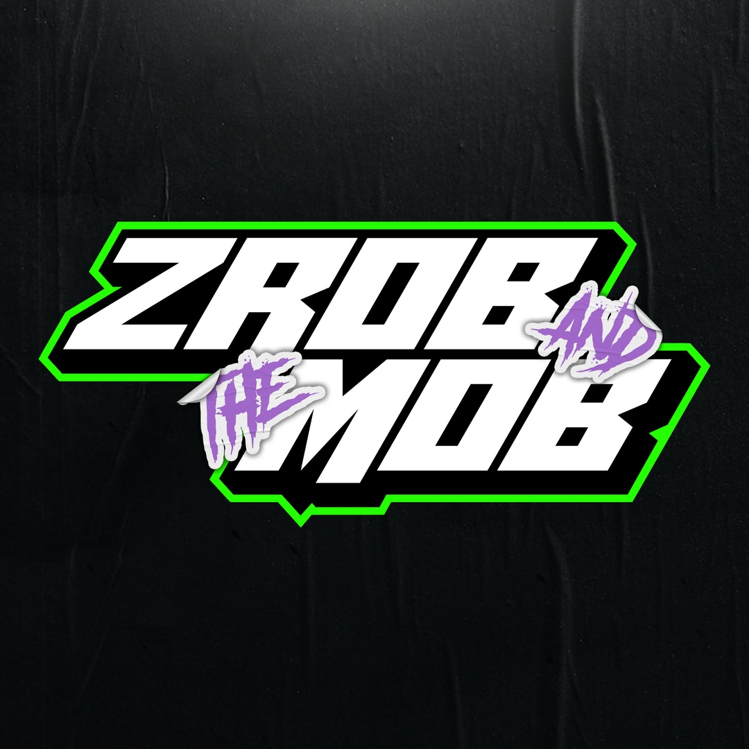 ZRob and The Mob
