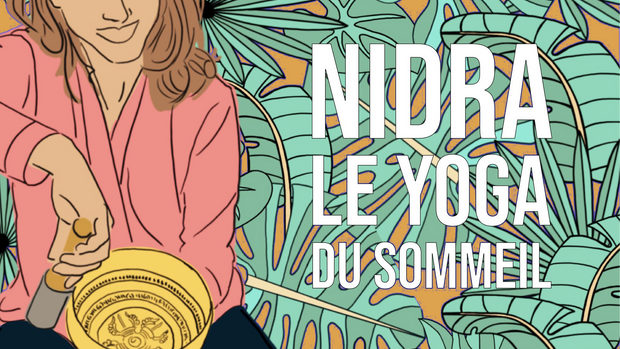 Yoga Nidra pour s'endormir : en cultivant l'acceptation