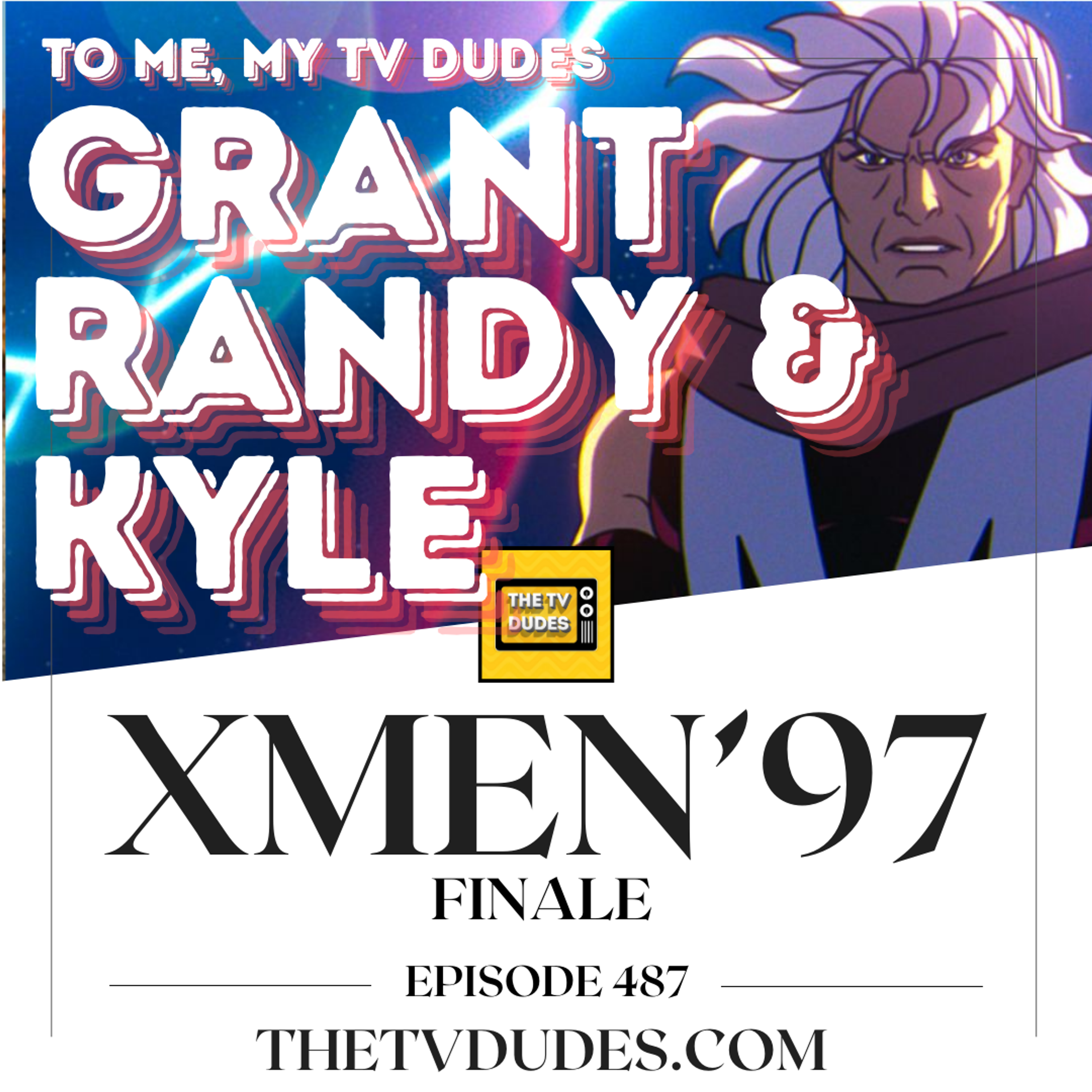 X-MEN '97 Finale (w/ Kyle, Randy, and Grant!) episode artwork
