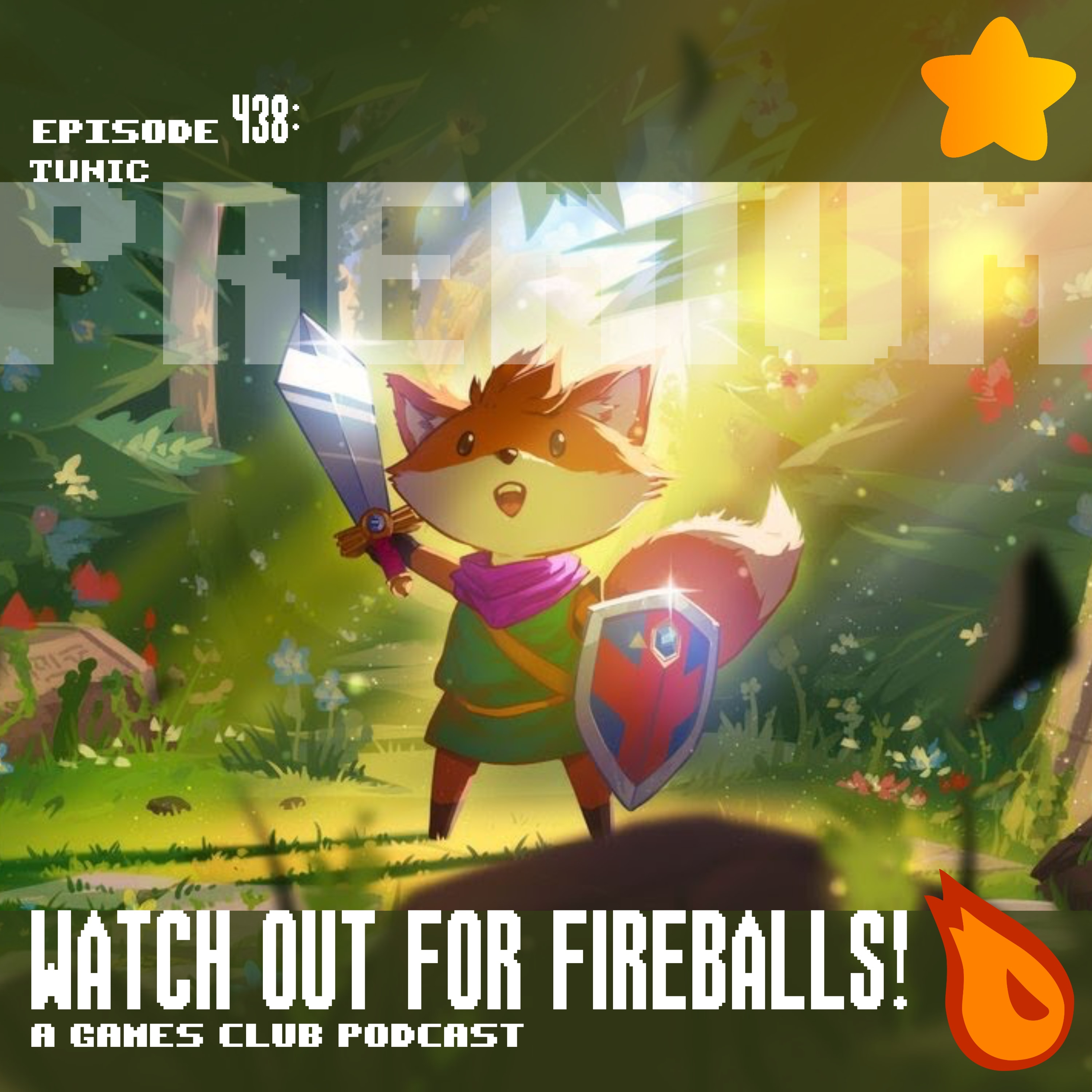 [PREVIEW] Watch Out for Fireballs! 438: Tunic (Premium)