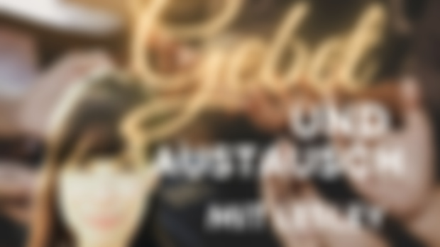 Gebet und Austausch am 20. Juni um 20 Uhr