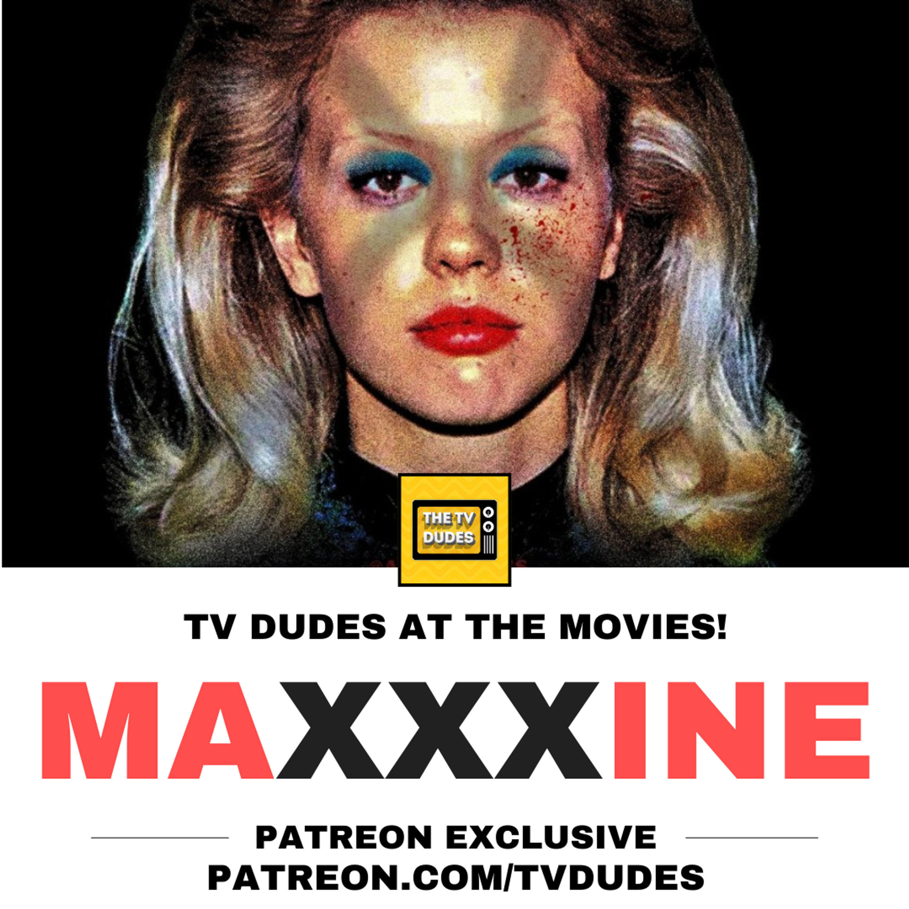 [PREVIEW] MAXXXINE - TV Dudes at the Movies! episode artwork