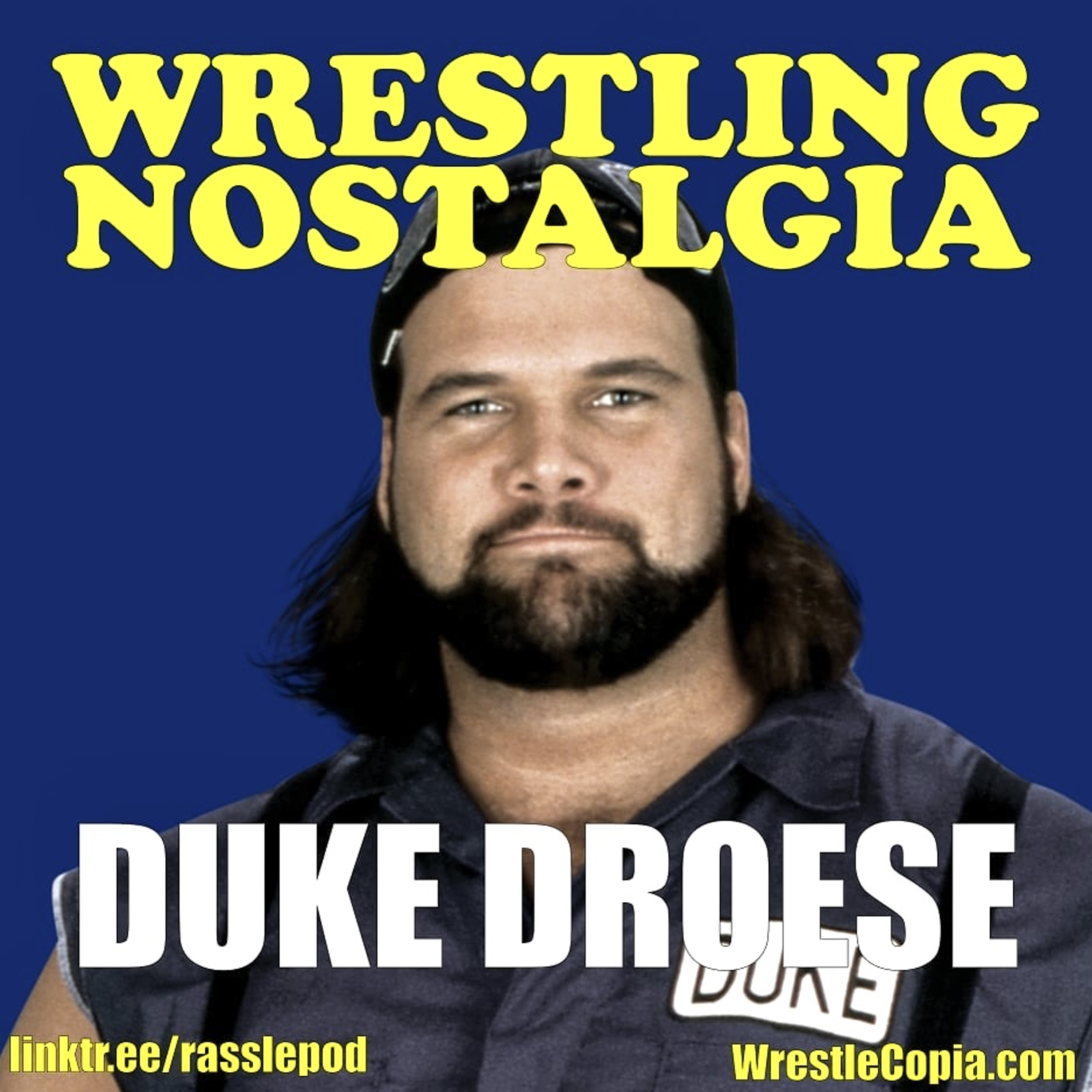 [PREVIEW] EARLY ACCESS - Wrestling Nostalgia #242 | Featuring Duke "The Dumpster" Droese episode artwork