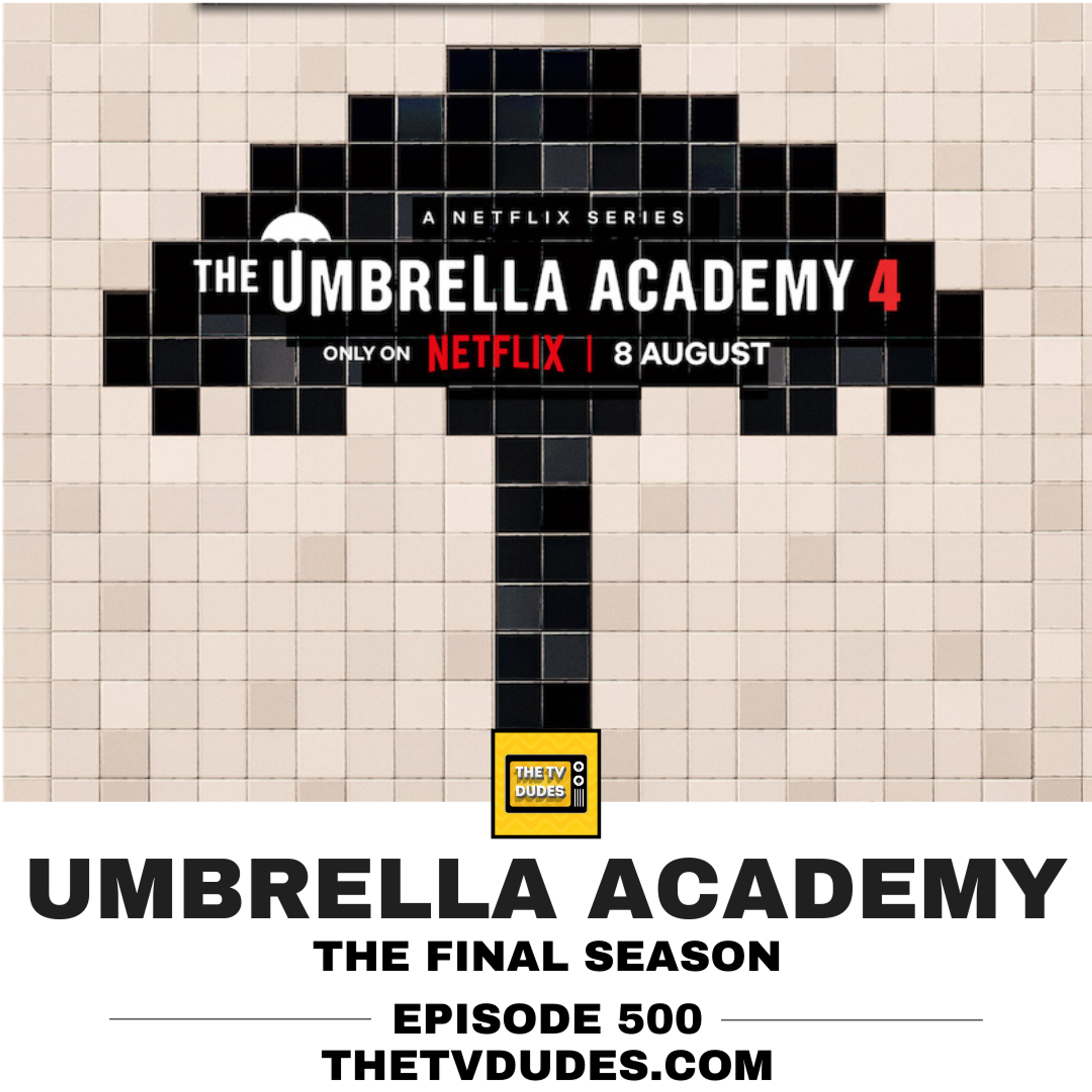 Episode 500! Umbrella Academy S4 episode artwork