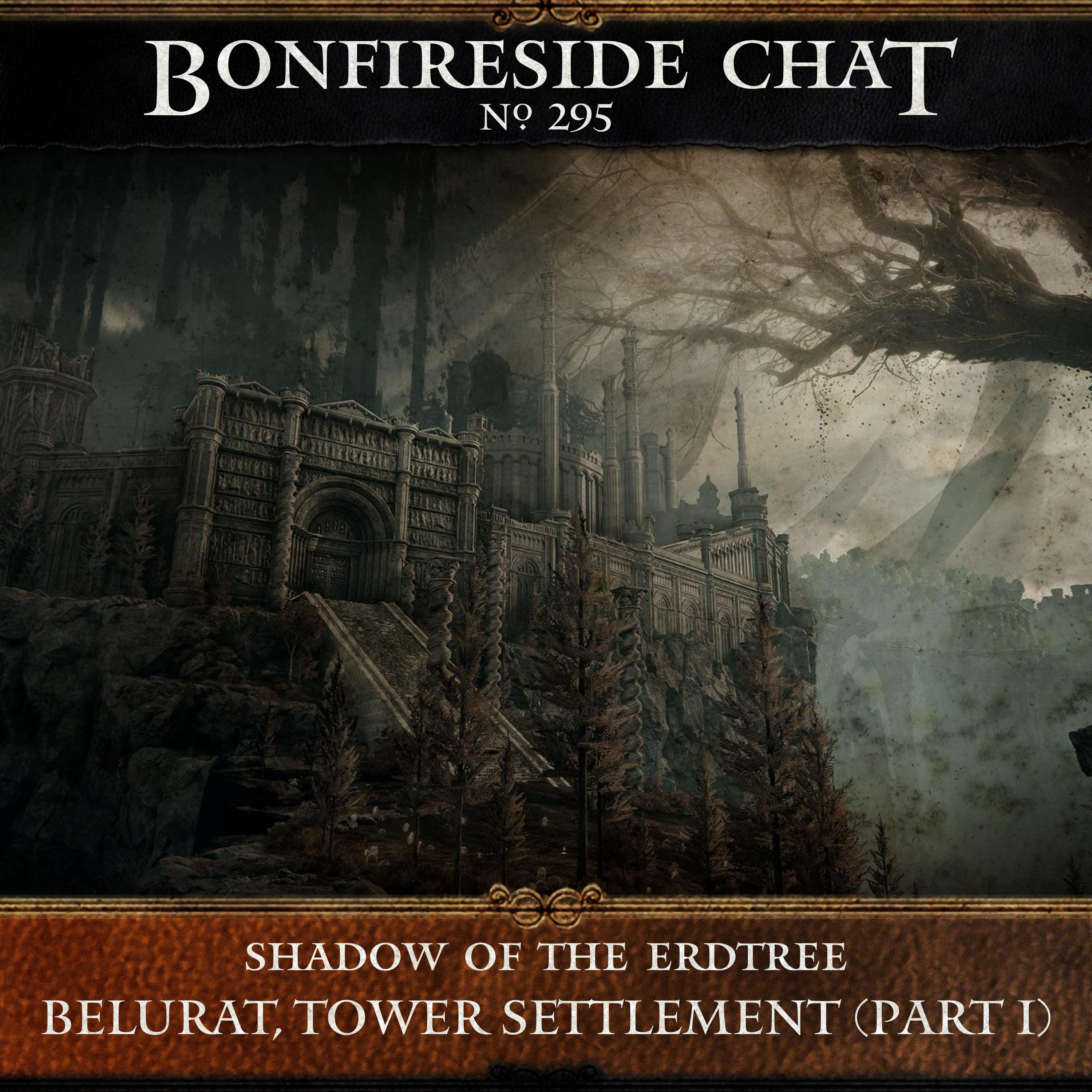[PREVIEW] Bonfireside Chat 295: Belurat, Tower Settlement (Part 1)