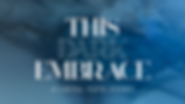 [THIS DARK EMBRACE] 27 — Devyn