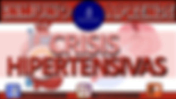 Crisis Hipertensivas: Urgencia Hipertensiva - Emergencia Hipertensiva | Hipertensión Maligna