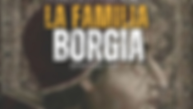 E148 • La Familia Borgia 