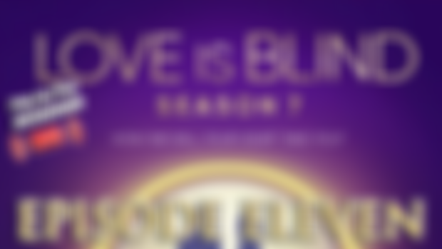 Love Is Blind Season 7, Episode 11