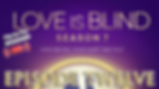 Love Is Blind Season 7, Episode 12