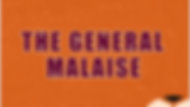 The General Malaise