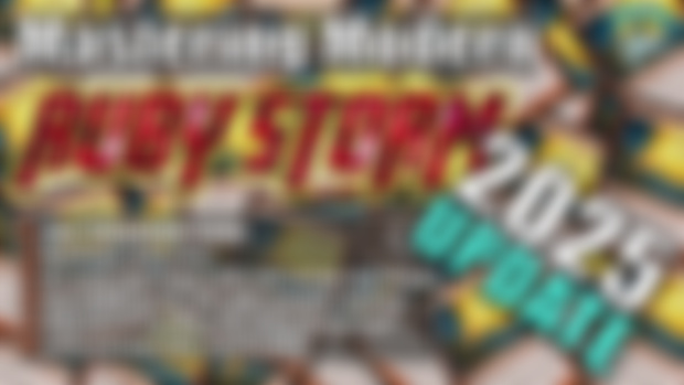 Mastering Modern Ruby Storm - 2025 update - Faithless Looting is unbanned