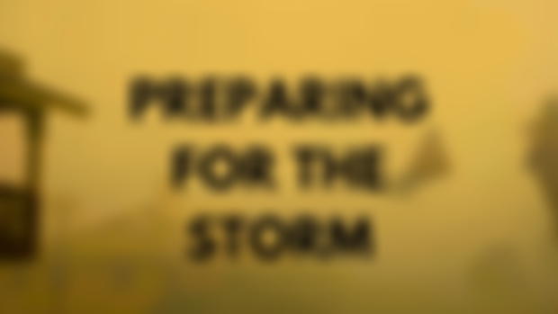 Preparing for the Storm: A Brief Guide to Getting Ready for What's Coming