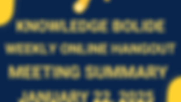 Meeting Summary for Knowledge Bolide Weekly Hangout: 01/22/2025