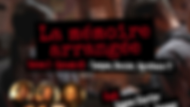 La Memoire Arrangee - Saison 2 - Episode 02 - Le Debrief
