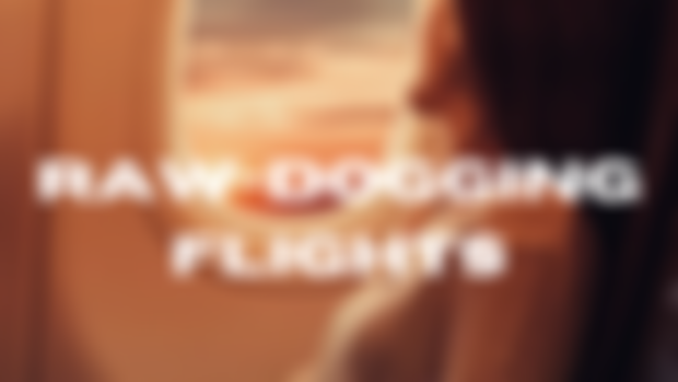 Minisode: Raw-dogging flights