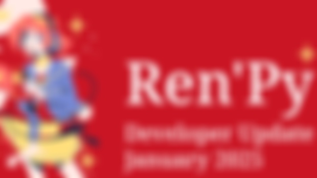 Ren'Py Developer Update - January 2025