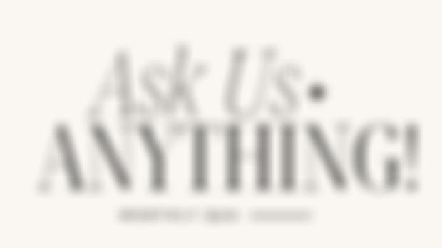 Ask us anything!