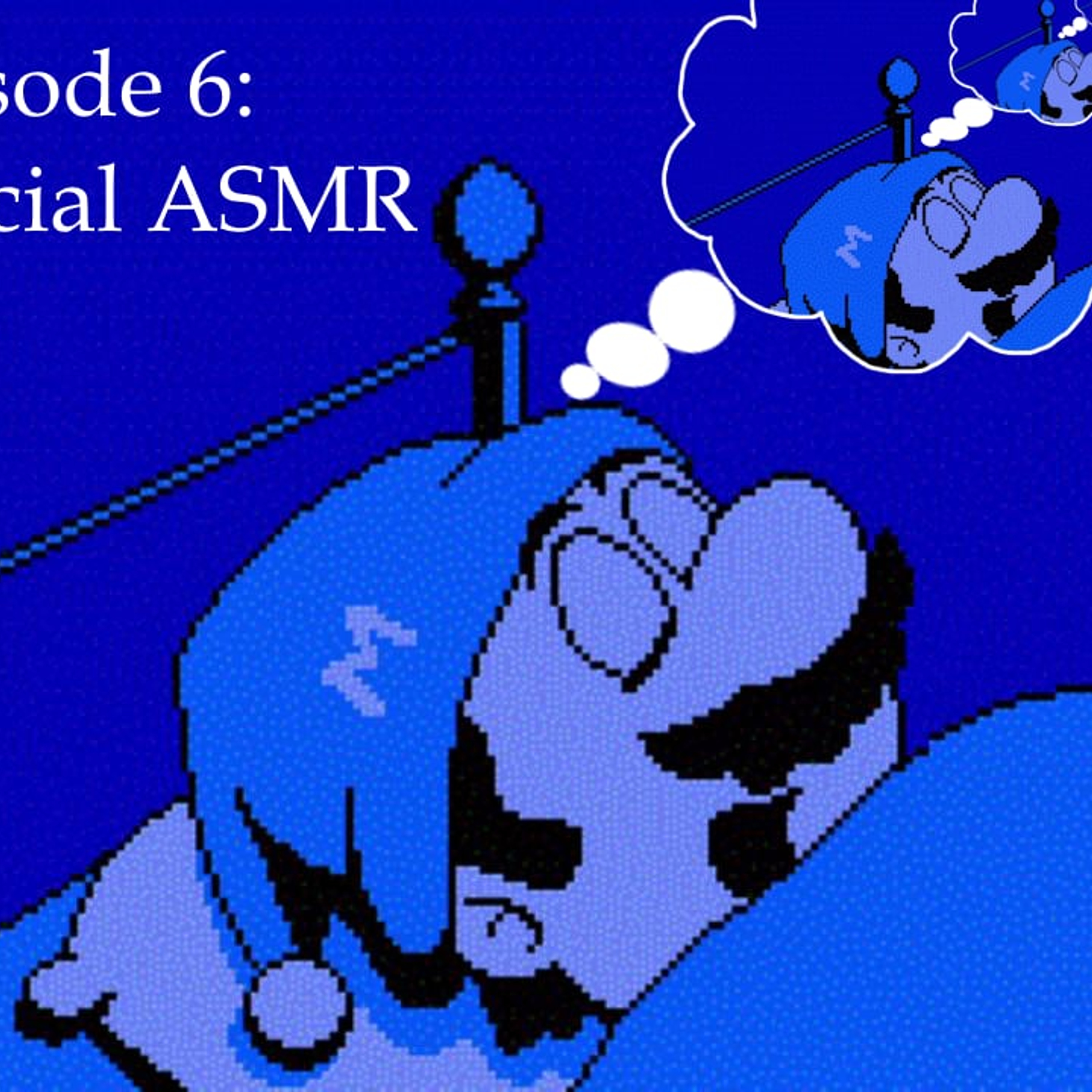 Épisode 6 - Spécial ASMR