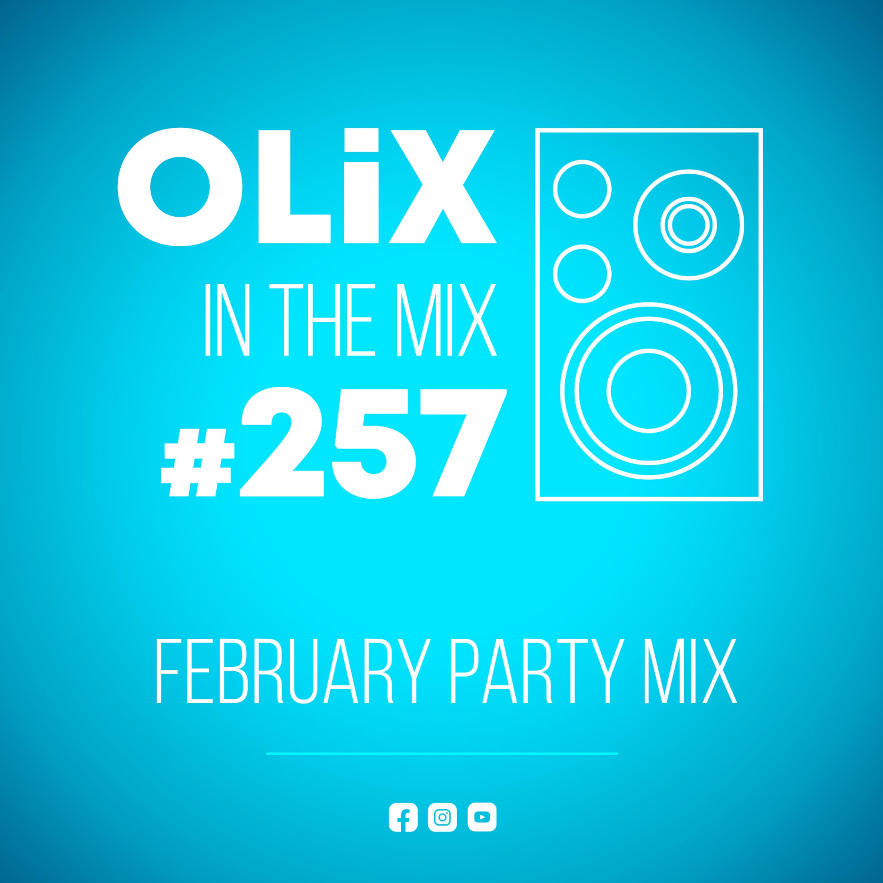 OLiX in the Mix - 257 - February Party Mix (Premium)