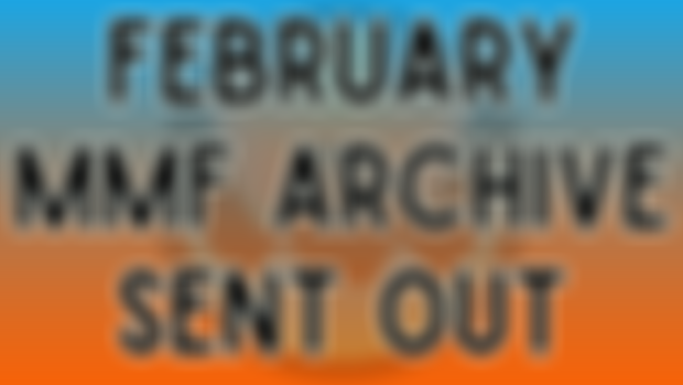 February 2025 MMF Archive Emails Going Out!