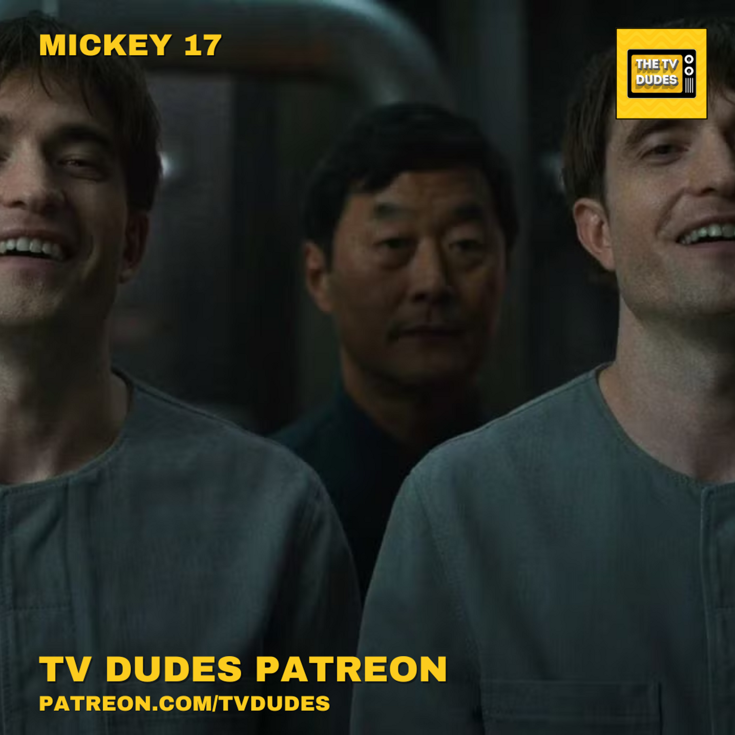 [PREVIEW] Mickey 17 - TV Dudes at the Movies! episode artwork