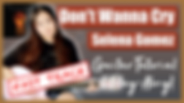 Patreon Exclusive | "Don't Wanna Cry" - Selena Gomez Fast Track / Play-Along Tutorial