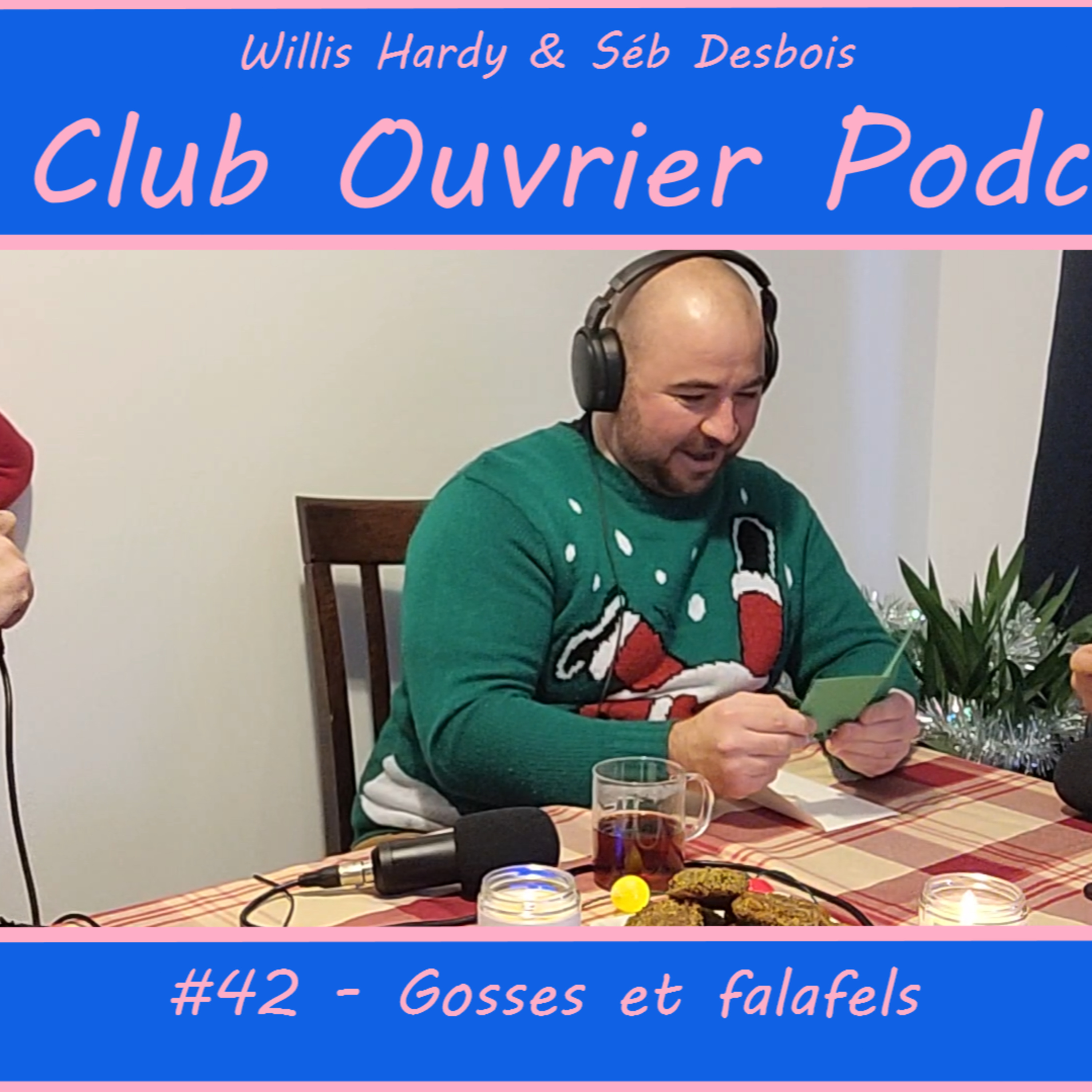 42 - Gosses et falafels (feat. Dannik "Moof" Poirier)