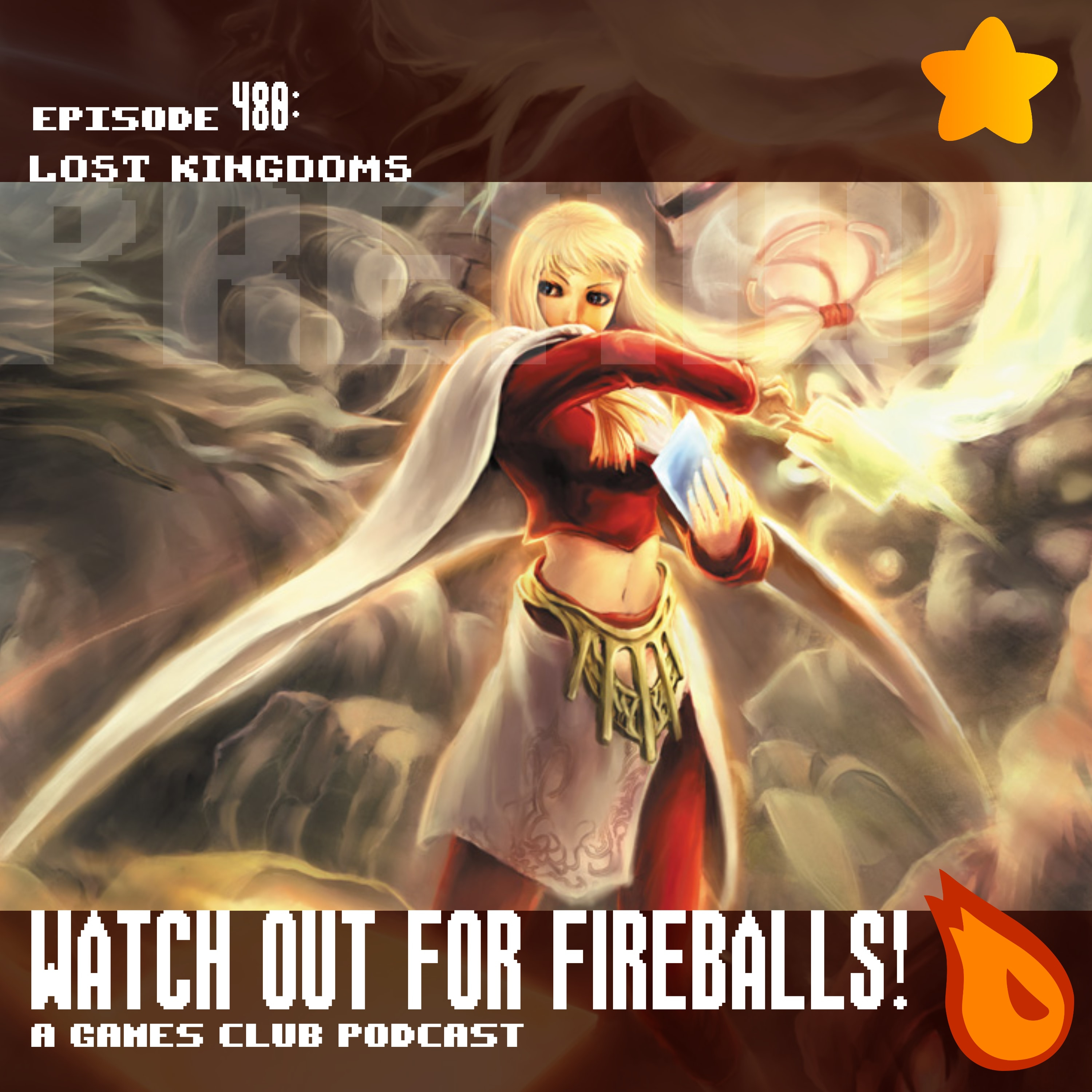 [PREVIEW] Watch Out For Fireballs 480: Lost Kingdoms (Premium)