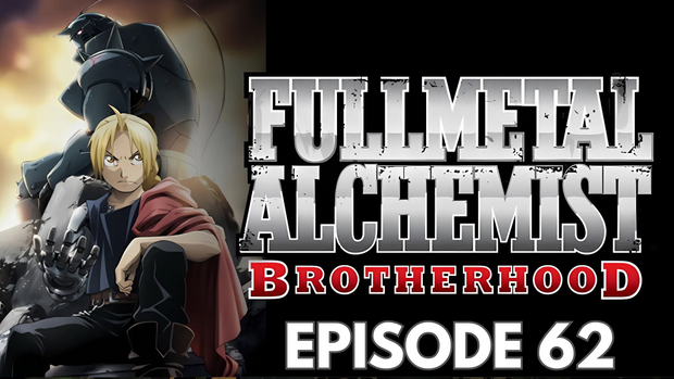 Full Length | FMA Brotherhood | Ep 62