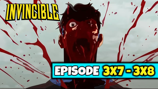 I Finished Invincible Season 3 - 3X7 and 3x8 (UNCUT REACTION)