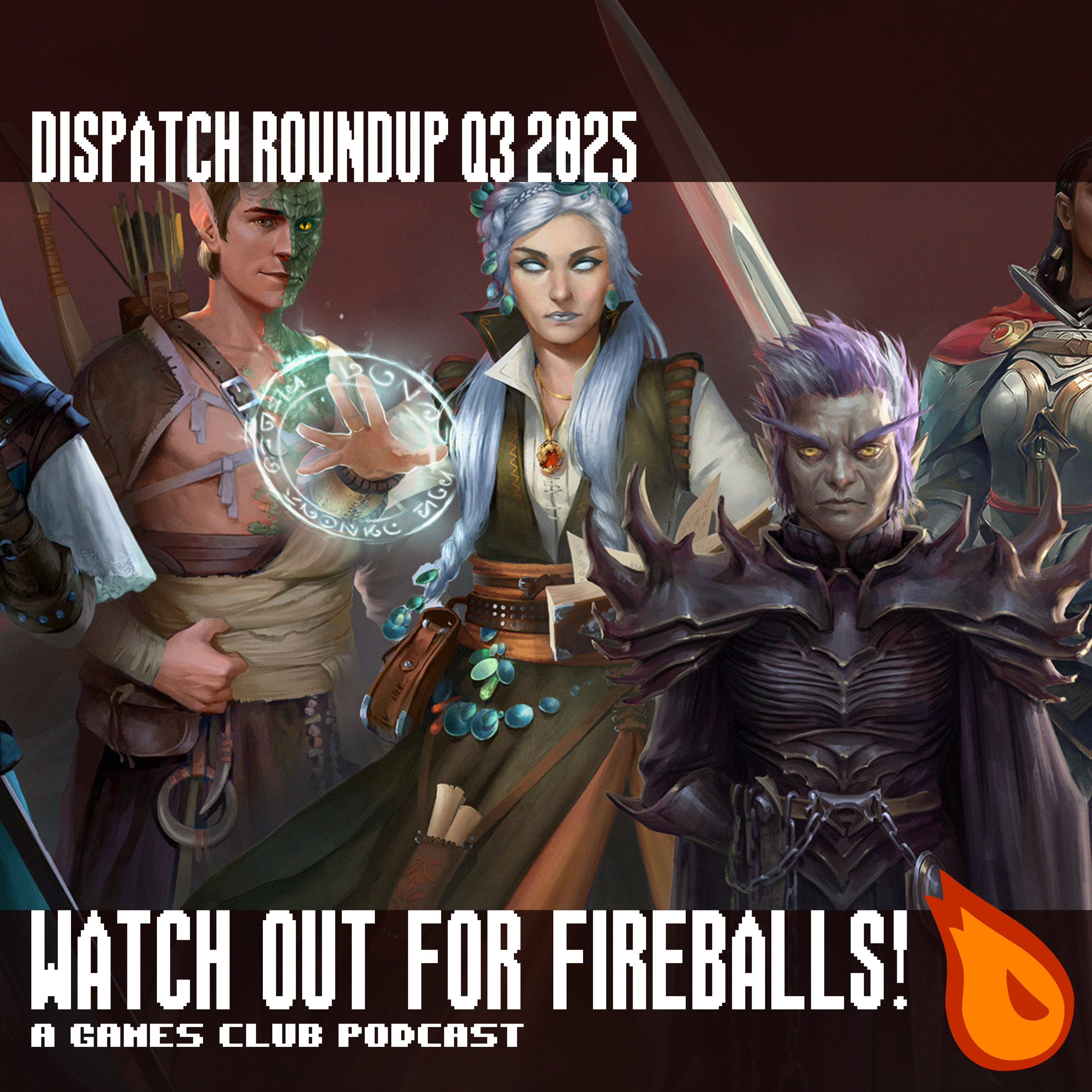 [PREVIEW] Watch Out for Fireballs! Dispatch Roundup: Q3 2025