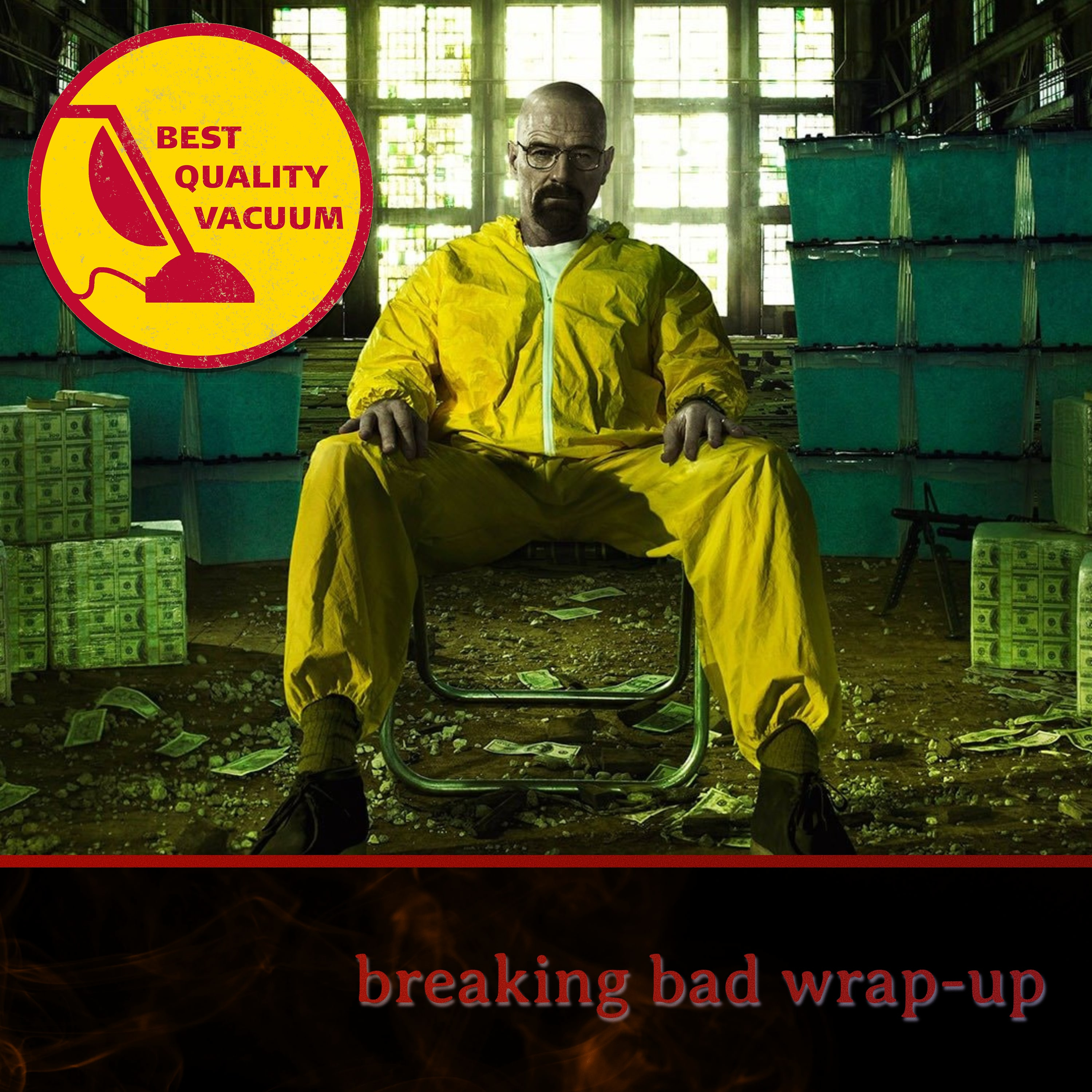 Best Quality Vacuum 68: Breaking Bad Wrap-Up episode artwork