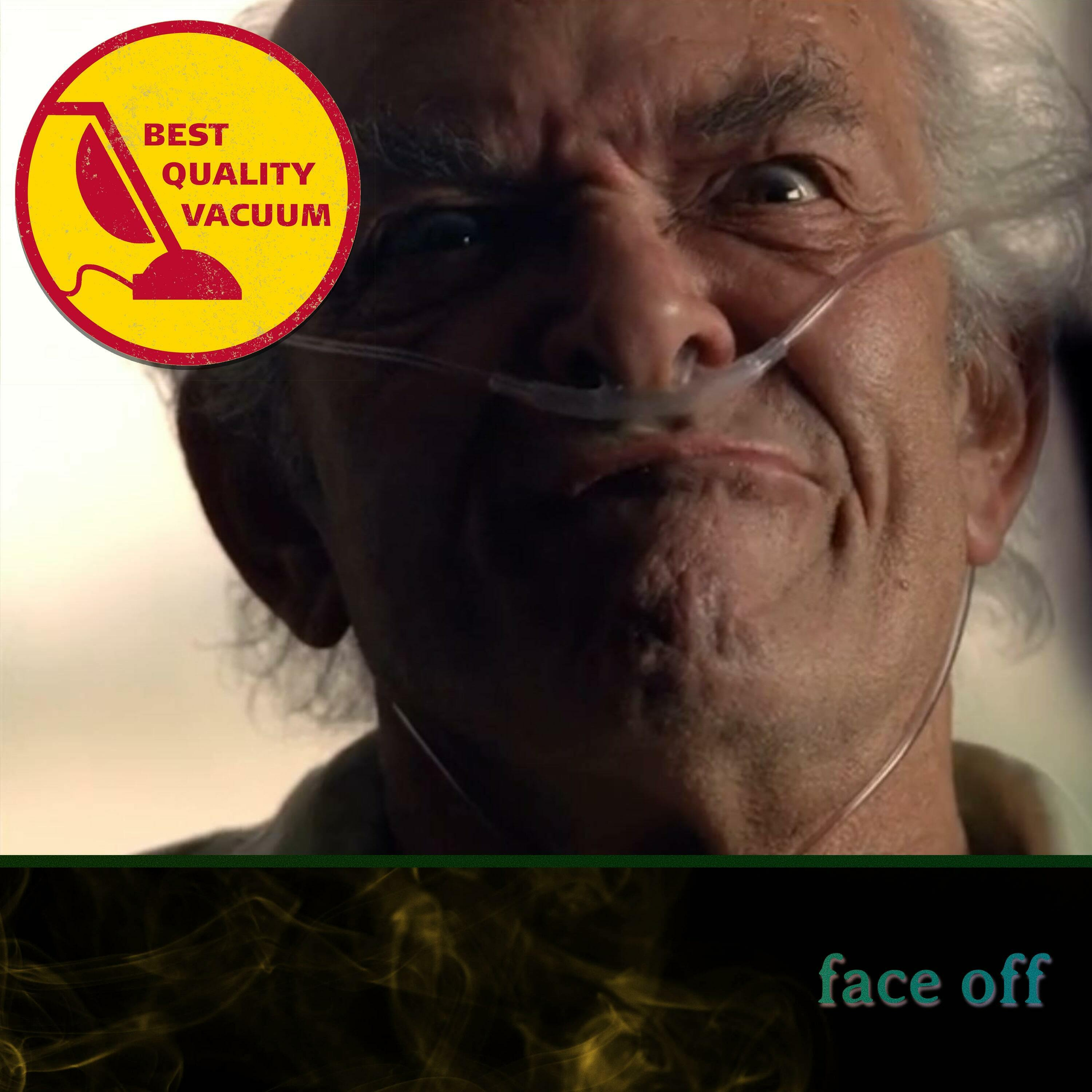 Best Quality Vacuum 49: Face Off