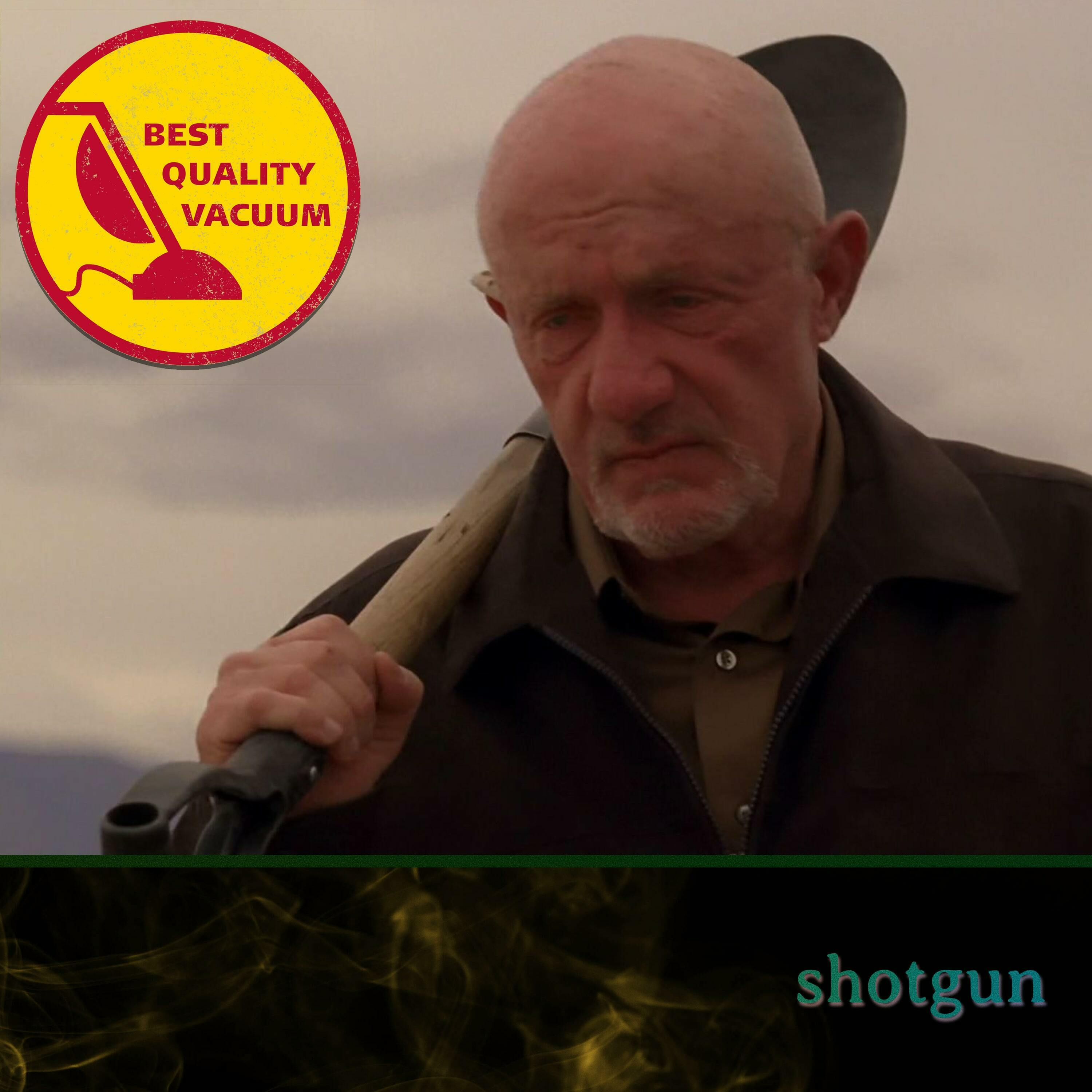 Best Quality Vacuum 41: Shotgun