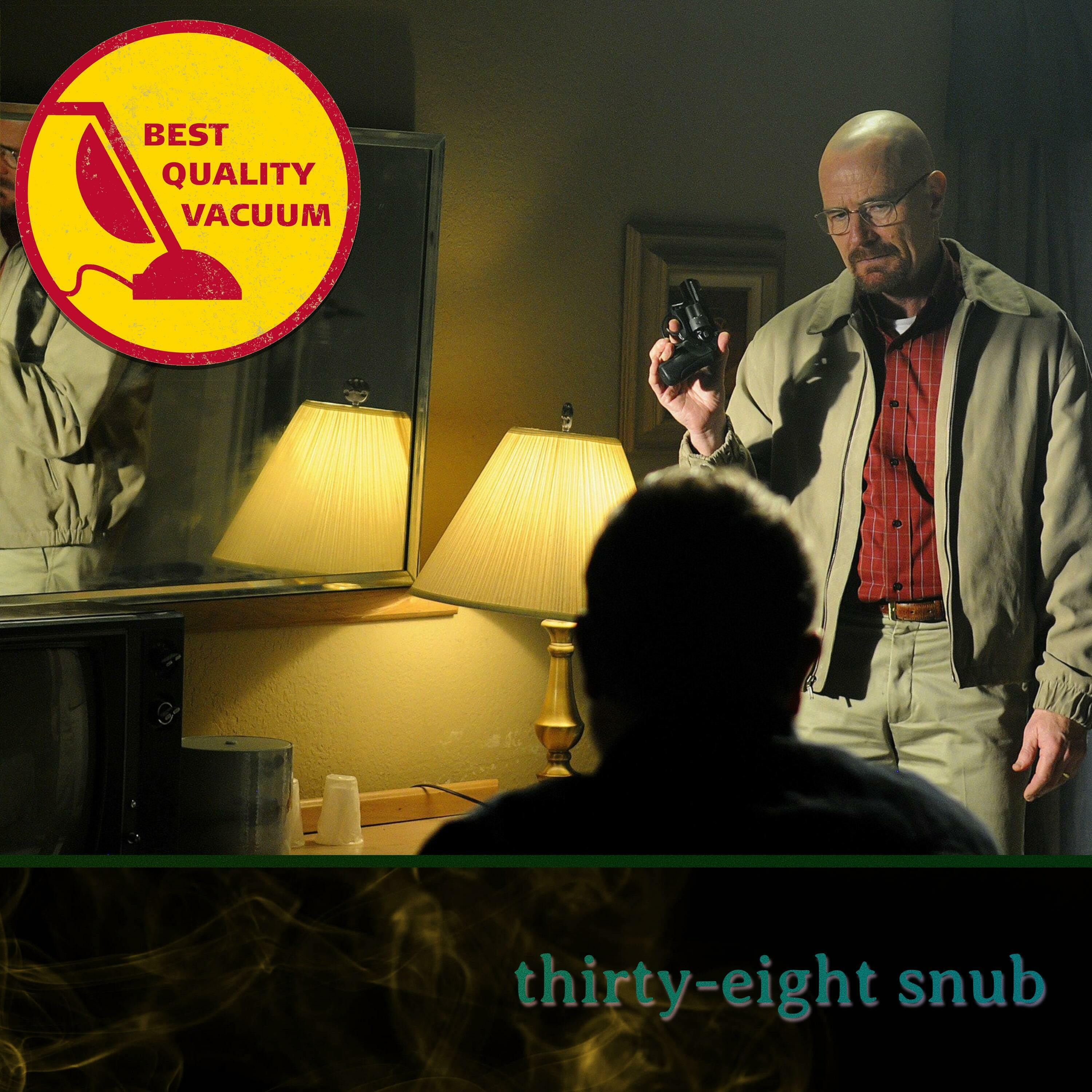 Best Quality Vacuum 38: Thirty-Eight Snub