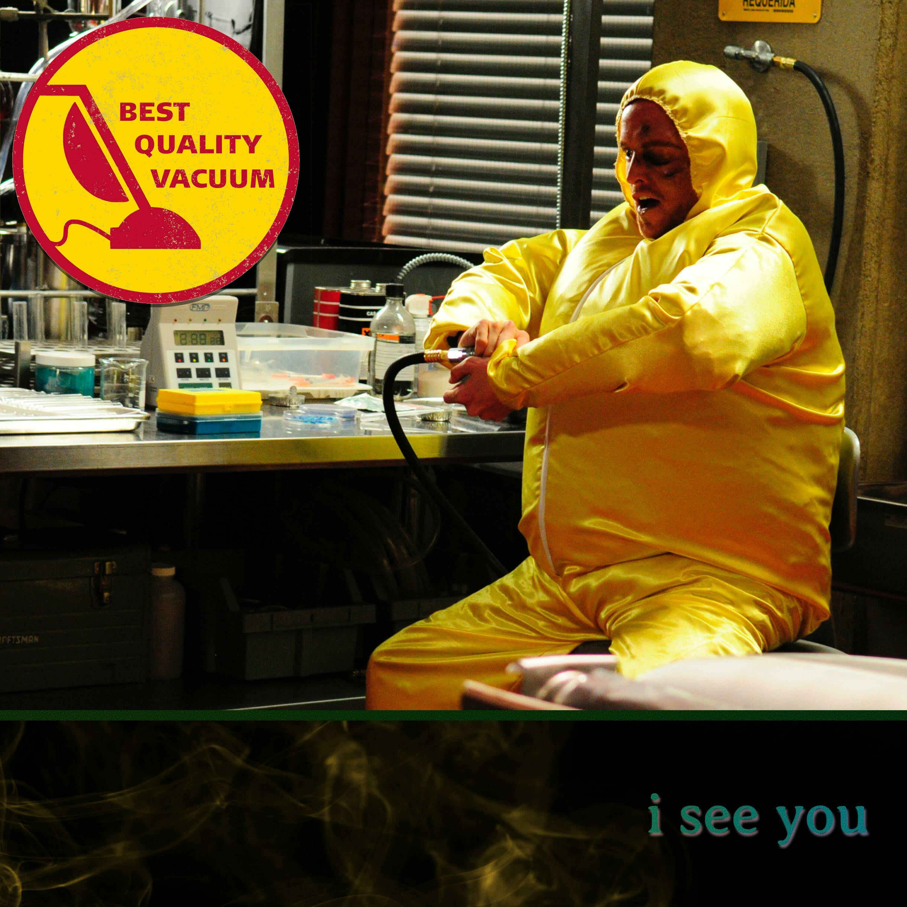 Best Quality Vacuum 30: I See You