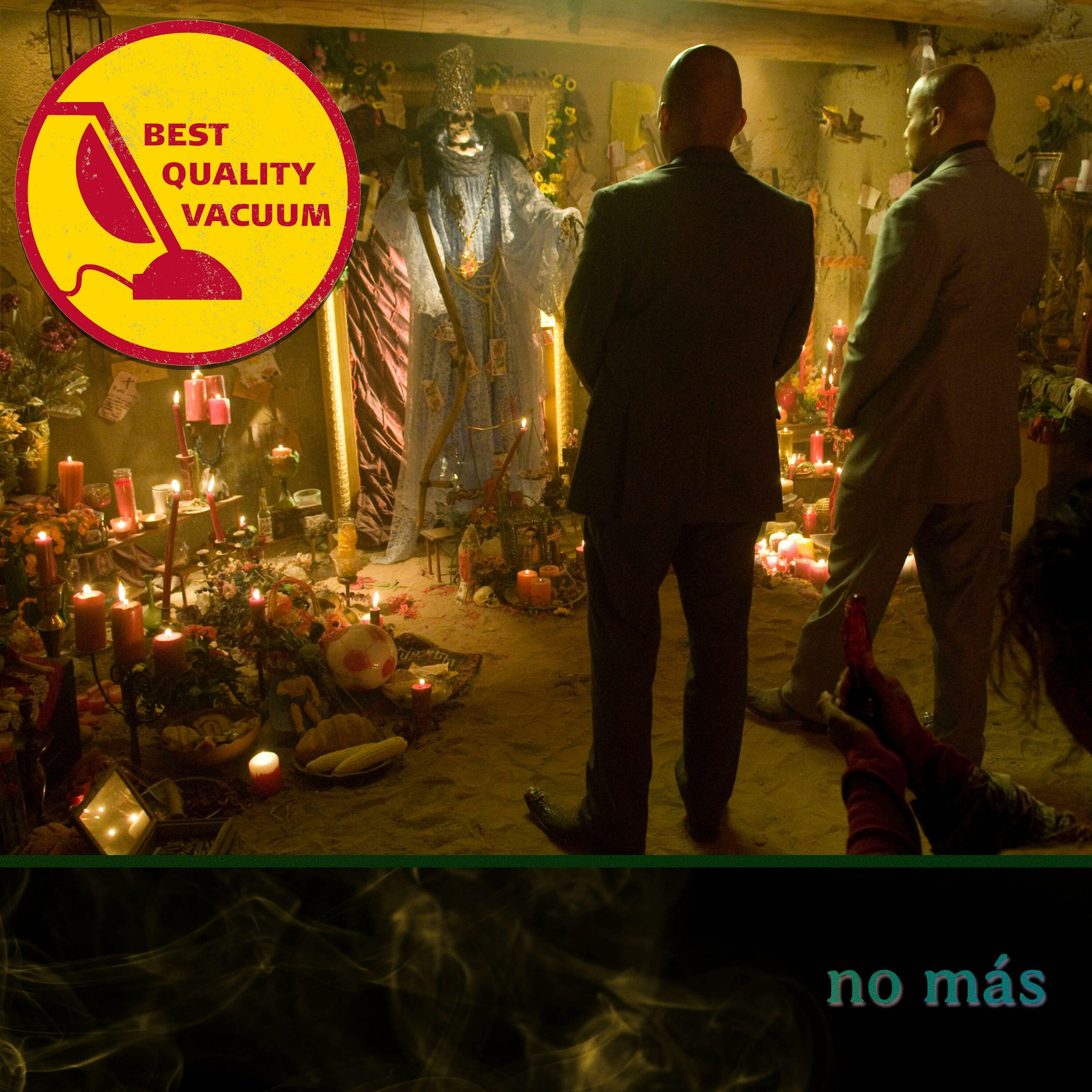 Best Quality Vacuum 23: No Mas
