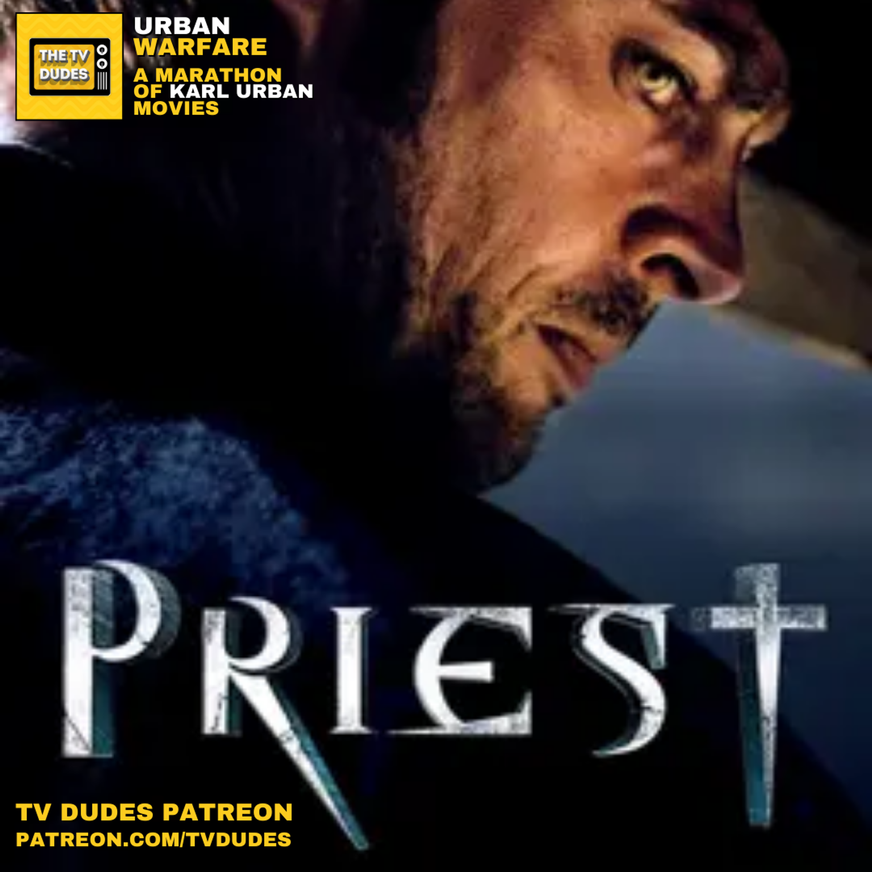 [PREVIEW] PRIEST (Urban Warfare - A Karl Urban Marathon) episode artwork