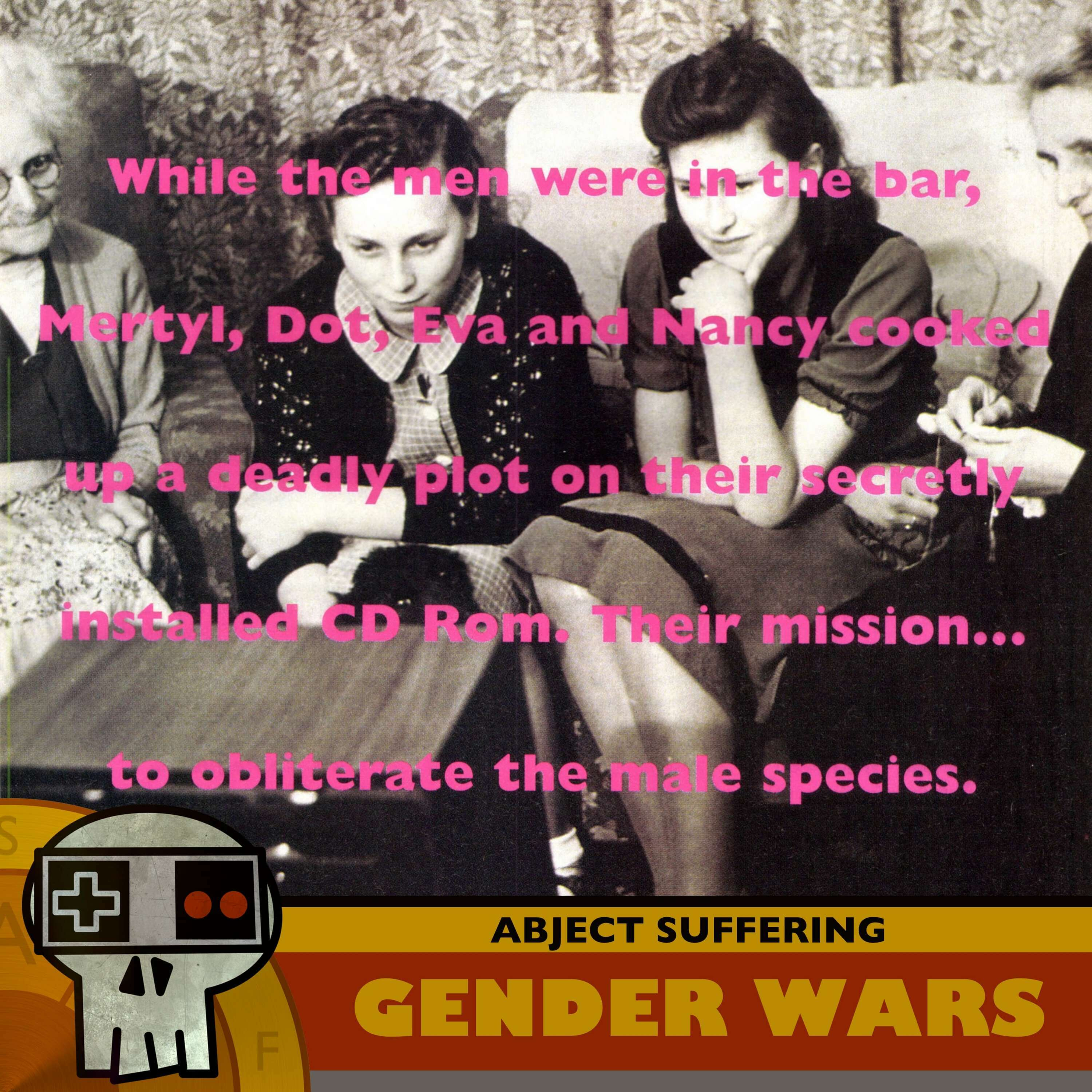 Abject Suffering 624: Gender Wars